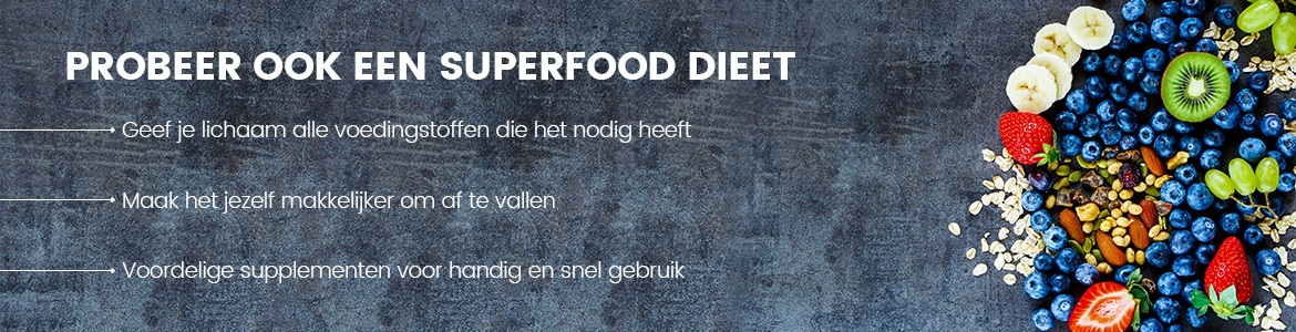 Banner superfood dieet - Probeer ook een superfood dieet met daaronder verschillende voordelen van dit dieet
